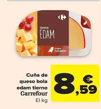 Carrefour Cuña de queso bola edam tierno oferta