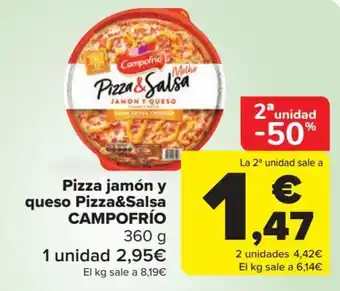Carrefour Pizza Jamón y Queso Pizza & Salsa Campofrío oferta