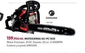 BricoCentro Gasolina 9021-1366 159,95€/ud. motosierra gc-pc 1435 motor 2 tiempos. 41 cc. espada: 35 cm. 11.000rpm. cadena y espada oreg oferta