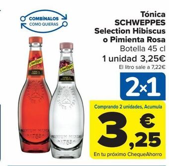 Carrefour Tónica schweppes selection hibiscus o pimienta rosa oferta