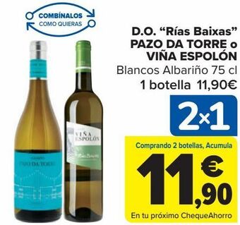Carrefour D.o.rías baixas pazo da torre o viña espolón oferta