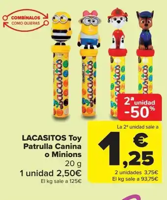 Carrefour Lacasitos toy patrulla canina o minions oferta
