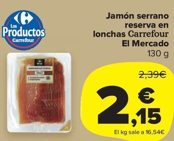 Carrefour Market Jamón serrano reserva en lonchas carrefour el mercado oferta