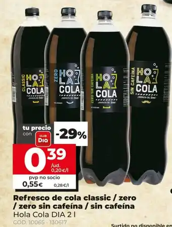 Dia Hola Cola Refresco de cola classic/zero/zero sin cafeína/ sin cafeína oferta