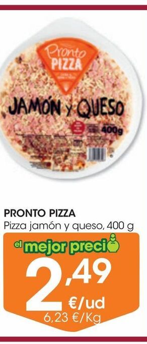 Eroski Pronto pizza pizza jamon y queso 400 g oferta