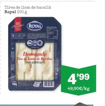 Sorli Tires De llom De Bacalla Royal 400 g oferta