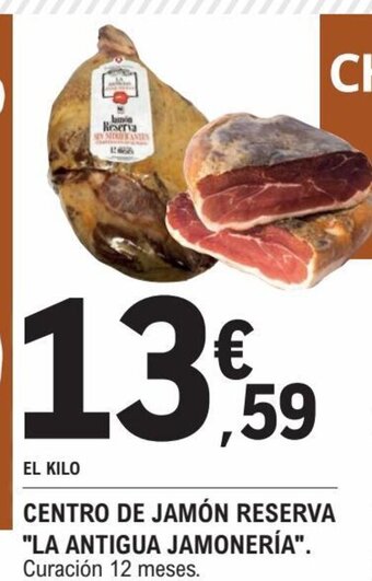 E.Leclerc Centro De Jamon Reserva "La Antigua Jamoneria" oferta