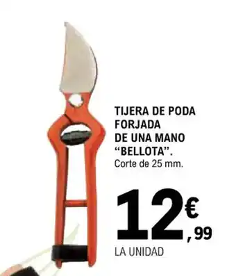 E.Leclerc Tijera De Poda Forjada De Una Mano "Bellota" oferta