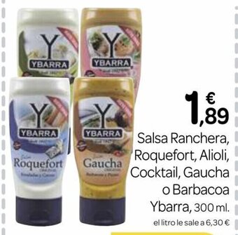 Supermercados El Jamón Salsa Ranchera,Roquefort, Alioli, Cocktail, Gaucha o Barbacoa Ybarra oferta