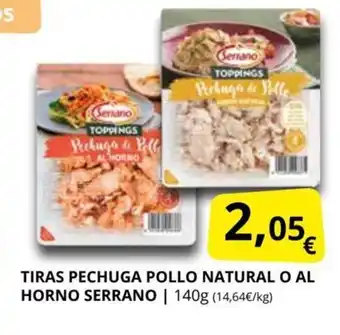 Supermercados MAS Tiras Pechuga Pollo Natural O Al Horno Serrano oferta