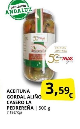 Supermercados MAS Aceituna Gordal Aliño Casero La Pedrereña oferta