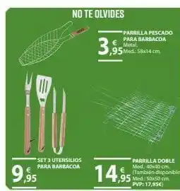 Tú Brico-Marian 11 9,95 set 3 utensilios para barbacoa no te olvides parrilla pescado para barbacoa metal. ,95 med: 58x14 cm. 3,95 parr oferta