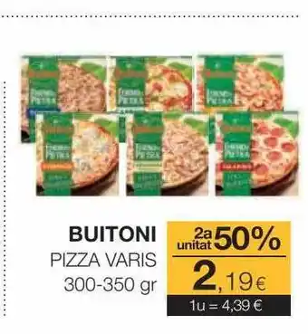 Plusfresc 2a unitat 50% buitoni pizza varis oferta
