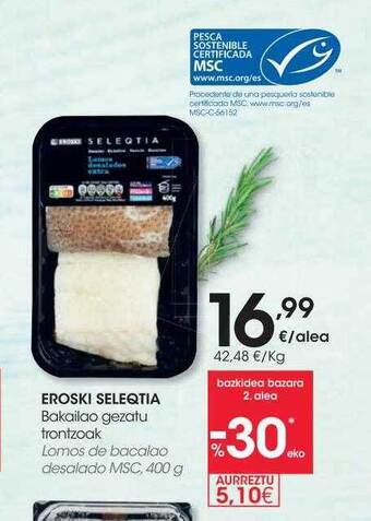 Eroski Eroski seleqtia lomos de bacalao desalado msc oferta