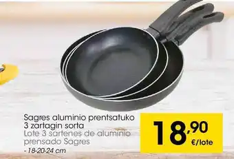 Eroski Lote 3 sartenes de aluminio prensado sagres oferta