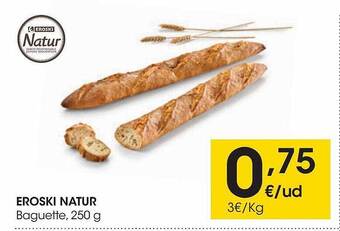 Eroski Eroski natur baguette oferta