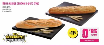 AhorraMas Barra Espiga Candeal o Puro Trigo oferta