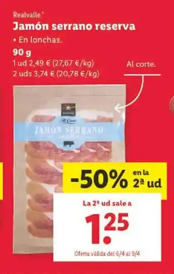 Lidl -50% en la 2a ud realvalle jamón serrano reserva oferta