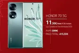 Vodafone Honor 70 honor 70 5g 11,50€/mes x 36 meses con vodafone one ilimitada duo pvpr: 599€ pago total: 415,33€ oferta
