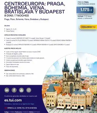 Tui Travel PLC Salidas • agosto: 01, 15, 29. • desde madrid. hoteles previstos o similares • praga (3 noches): comfort city east 3* (ciu oferta