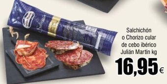 FROIZ Salchichón o Chorizo Cular de Cebo Ibérico Julián Martin kg oferta