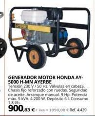 Coferdroza Generador motor honda ay-5000 h-mn ayerbe tensión 230 v/50 hz. válvulas en cabeza. chasis fijo reforzado con ruedas. segurid oferta