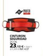 Coferdroza Profer cinturon seguridad 25 cn. 23,13 €+iva 27,99 € ref. 4.37 oferta