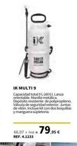 Coferdroza 0 ik 66.07-iva = 79.95 € ref. 4.1233 ik multi 9 capacidad total 91,6 lanza orientable manilla metálica depósito resisten oferta