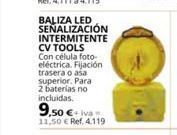 Coferdroza Baliza led señalización intermitente cv tools con célula foto-eléctrica, fijación trasera o asa superior. para 2 baterias no oferta