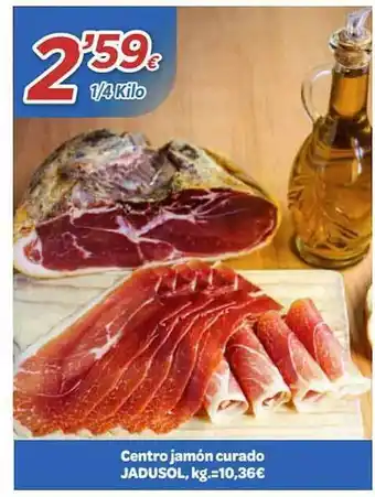 Alsara Supermercados Centro jamón curado jadusol oferta