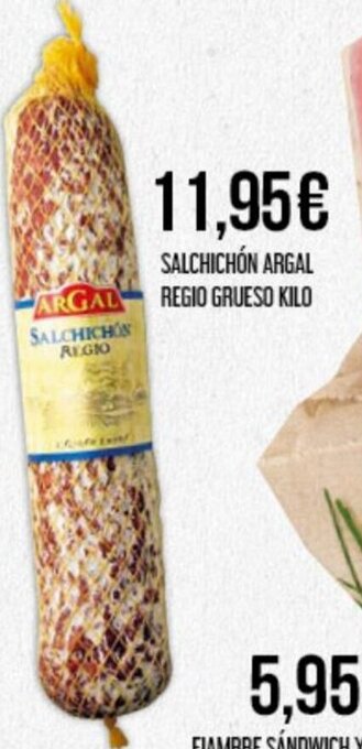 Claudio Salchichón Argal Regio Grueso Kilo oferta