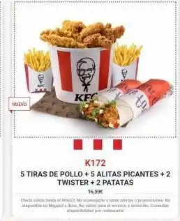 KFC Nuevo exc el kfc k172 5 tiras de pollo + 5 alitas picantes + 2 twister + 2 patatas 16,99€ ott 2823. no acumulable a or oferta