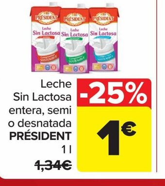 Carrefour Leche Sin Lactosa Entera, Semi o Desnatada Président oferta