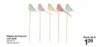 Zeeman Pájaro de Pascua con palo 23 x 5 x 4 cm Pack de 5, Espuma/bambú oferta