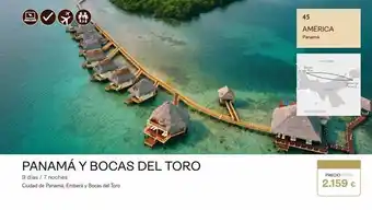 Panamá y bocas del toro 9 días / 7 noches ciudad de panamá, emberá y bocas del toro 45 américa panamá oceano ped dad d