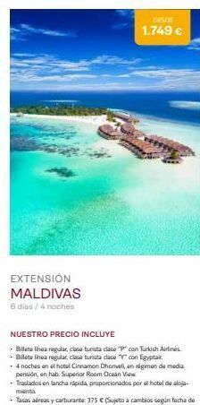 Tui Travel PLC Extensión maldivas  6 dias/ 4 noches  desde  1.749 €  nuestro precio incluye  billete linea regular, clase turista clase p co oferta