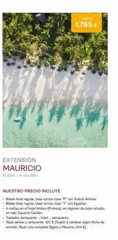 Tui Travel PLC 14 extensión mauricio 6 días / 4 noches desde 1.785 € nuestro precio incluye - bilete linea regular, clase turista clas oferta