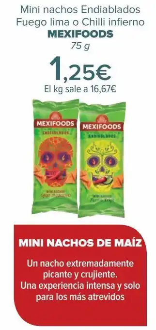 Carrefour Mini nachos endiablados fuego lima o chilli infierno mexifoods oferta