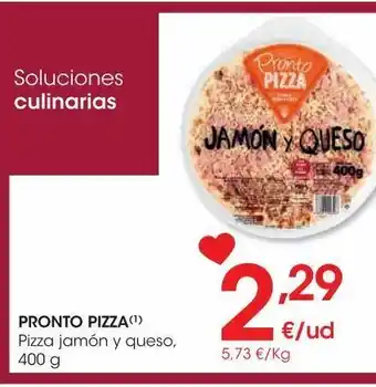 Eroski Pronto pizza pizza jamon y queso 400 g oferta