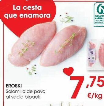 Eroski Eroski solomillo de pavo al vacío bipack al peso oferta