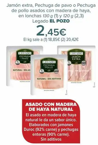 Carrefour Jamón extra, pechuga de pavo o pechuga de pollo asados con madera de haya, en lonchas legado elpozo oferta