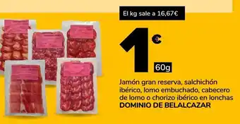 Supeco Jamón gran reserva, salchichón ibérico, lomo embuchado, cabecero de lomo o chorizo ibérico en lonchas dominio de belalcazar oferta