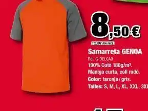 Grup Gamma 8,50€ 10.29€ na ingl samarreta genoa ret. g-delcao 100% cotó 180g/m². maniga curta, coll rodó. color: taronja/gris. talles: oferta
