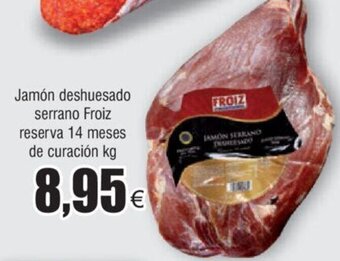 FROIZ Jamón deshuesado serrano Froiz reserva 14 meses de curación kg oferta