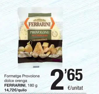 Ferrarini Formatge Provolone dolce orenga 180g