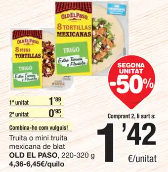 SPAR Fragadis Old El Paso Truita o mini truita mexicana de blat 220-320g oferta