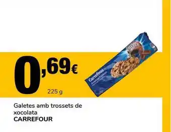 Supeco Carrefour Galetes Amb Trossets De Xocolata oferta