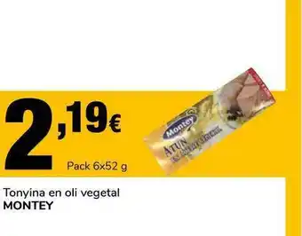 Supeco Montey Tonyina En Oli Vegetal pack6x52g oferta