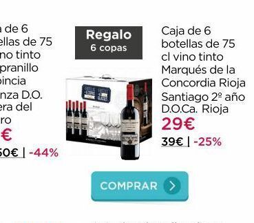 La tienda en casa Regalo 6 copas comprar caja de 6 botellas de 75 cl vino tinto marqués de la concordia rioja santiago 2º año d.o.ca. rioj oferta