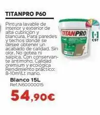 Isolana Titanpro p60 pintura lavable de interior y exterior de alta cubrición y blancura. para paredes y techos donde se desee obten oferta